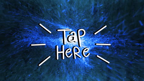 animación de toque aquí texto y manchas azules en fondo negro