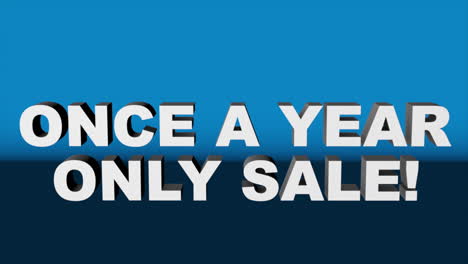 a 3d graphic rendered with cinema 4d, of white 3d text &quot;once a year only sale