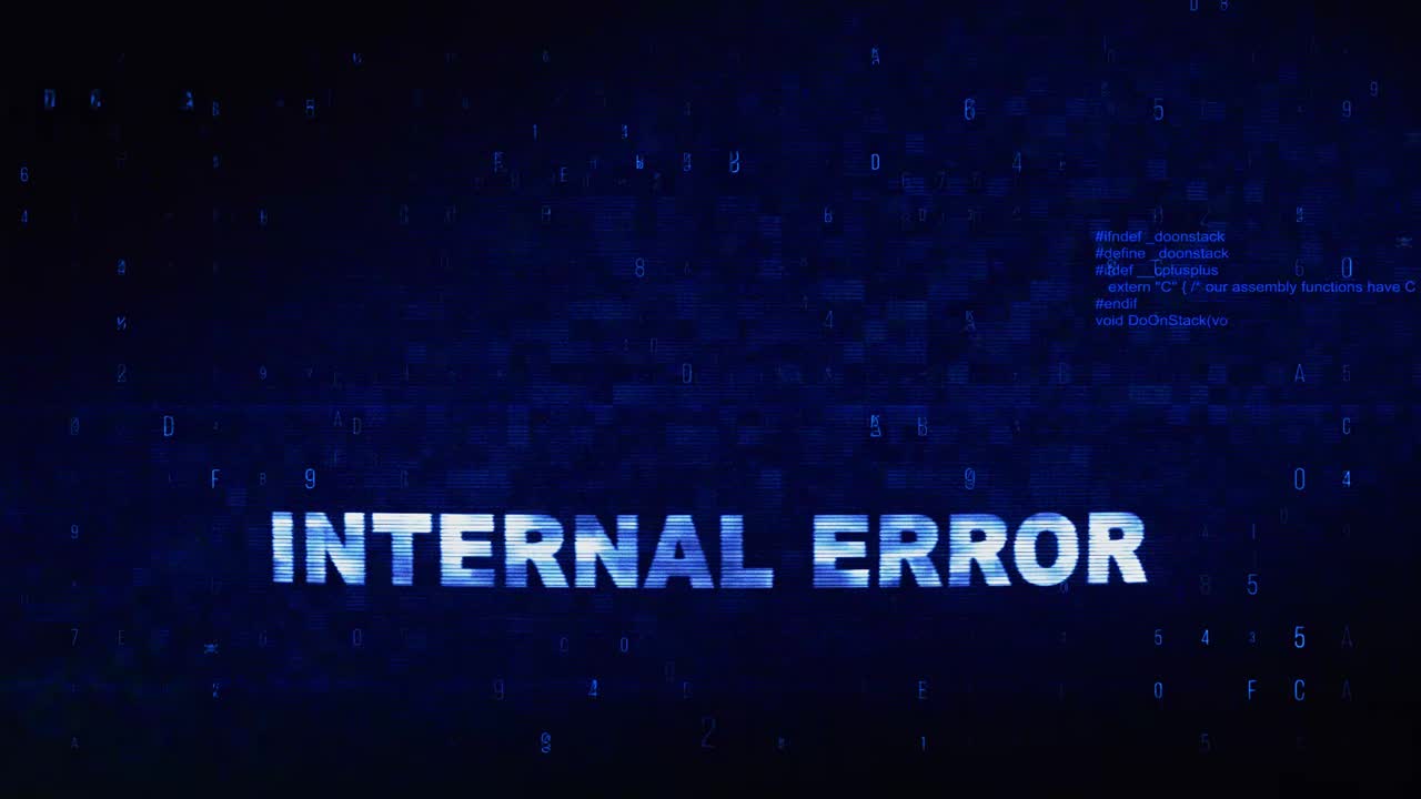 Internal Error Displayed on Screen
