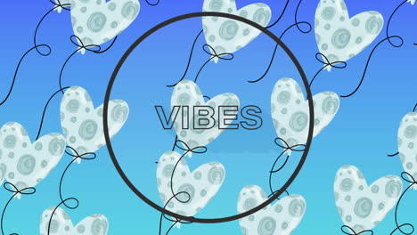 animation of the word vibes in black with floating grey heart balloons on blue