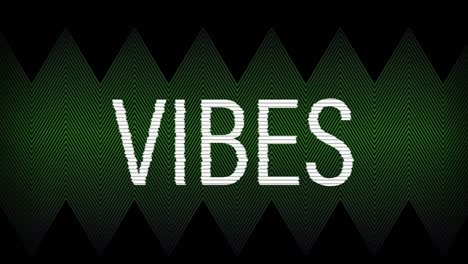 Animation-of-vibes-white-text-on-green-zig-zag-pattern-background