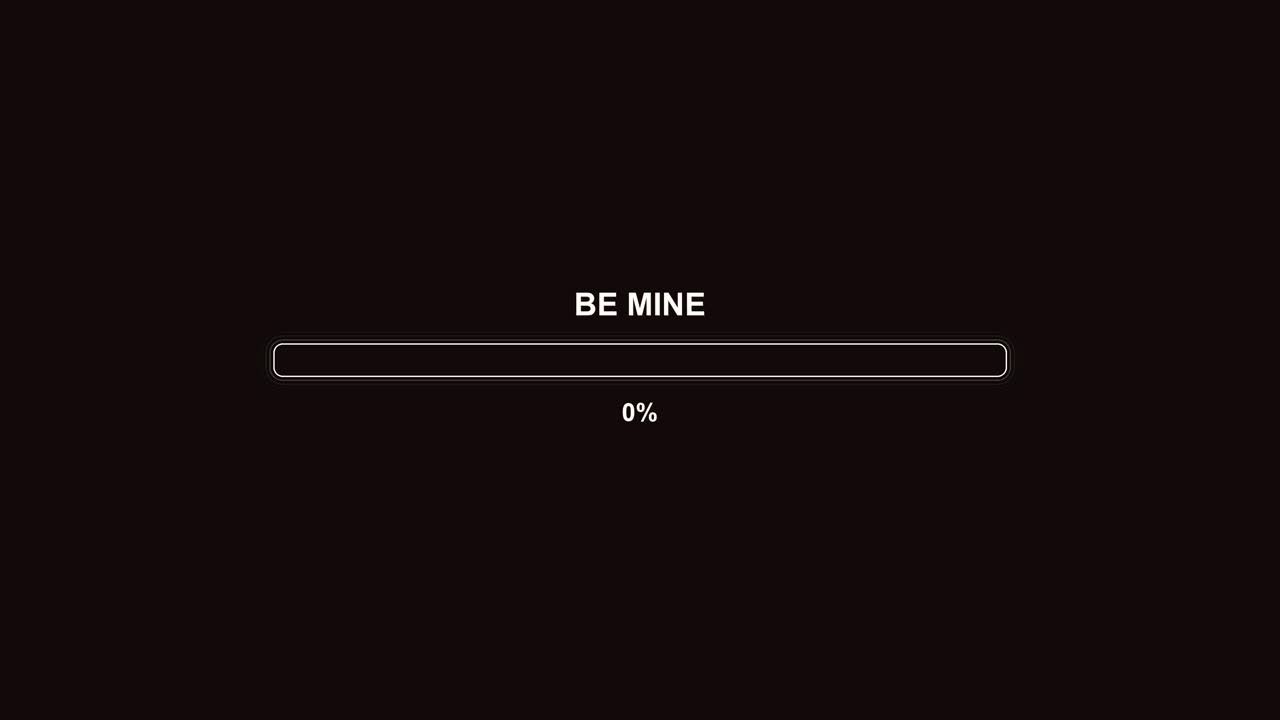 A progress bar animation is displayed with the text Be Mine. The bar fills to 100 percent, indicating a completed task or event. This is useful for streamers and video creators
