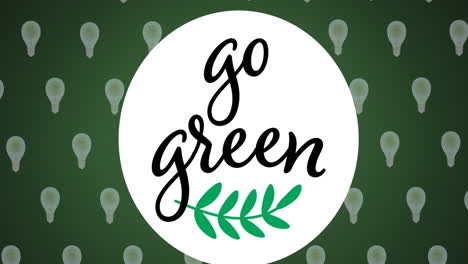 animation of go green text banner over electric bulb icons in seamless pattern on green background