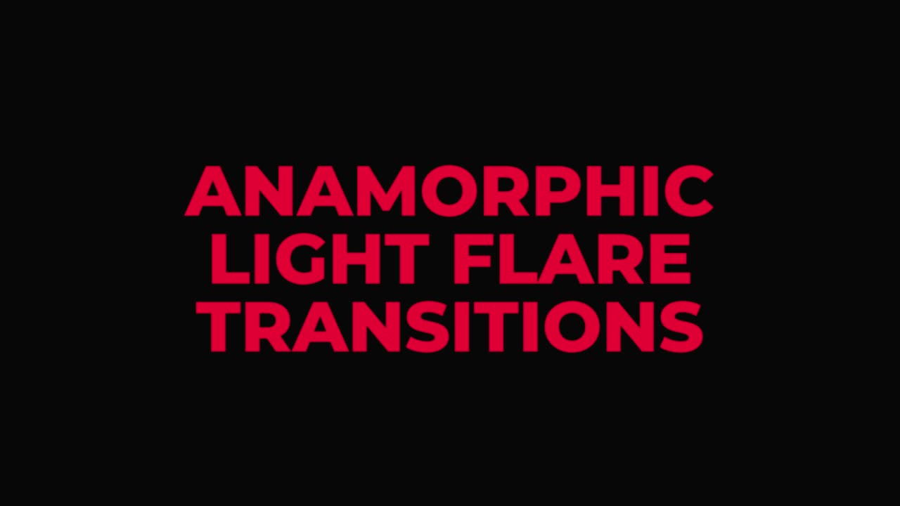 Anamorphic Light Flare Transitions