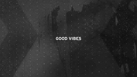 animation of good vibes text over dark background
