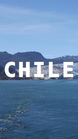 vertical video shot of glacier and landscape overlaid with animated graphic spelling out chile