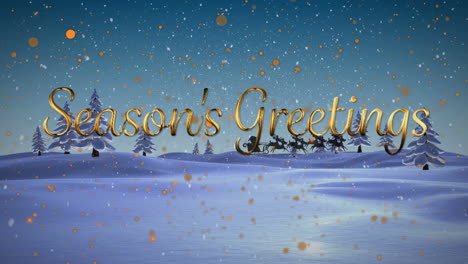 animation of season's greetings text over santa claus in sleigh with reindeer over winter landscape