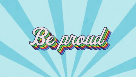 animation of be proud text in colourful letters on blue background