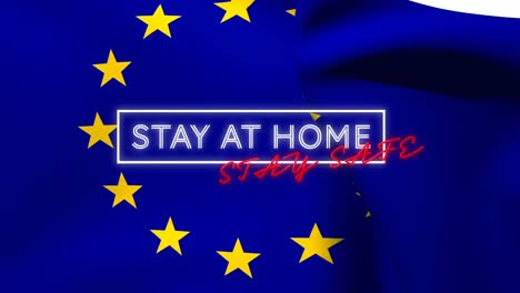 Animation-Des-Neontextes-„Bleib-Zu-Hause,-Bleib-Sicher“-über-Dem-Schwenken-Der-EU-Flagge