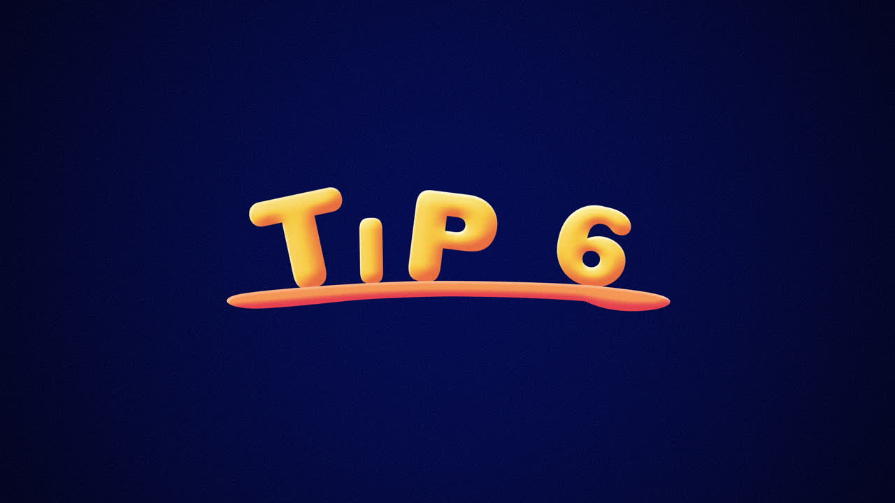 Tip 6 Wobbly gold yellow text Animation pop up effect on a dark blue background with texture