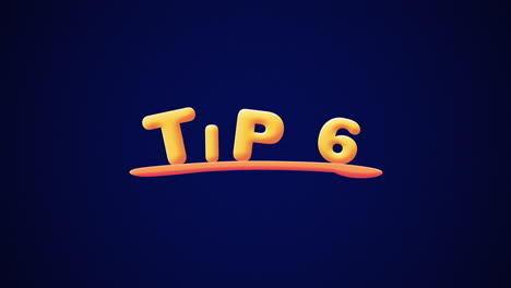 tip 6 wobbly gold yellow text animation pop up effect on a dark blue background with texture