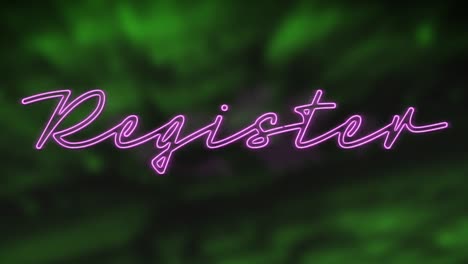 animation of pink neon style word register flickering on green background