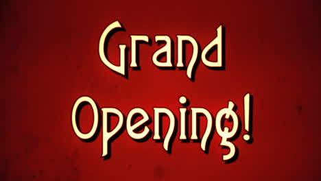 a text message, fancy retro font, 1970s damaged film style, appearing with a letter enlargement animation: grand opening