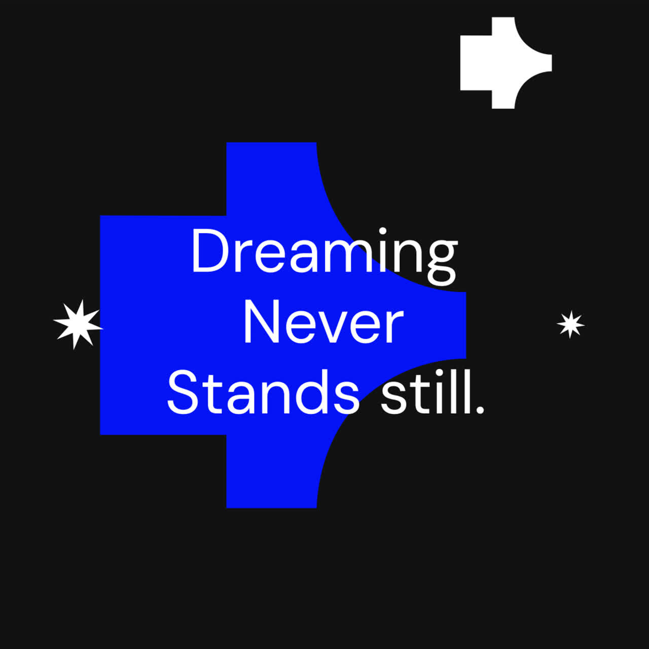 Dreaming Never Stands Still Abstract Graphic