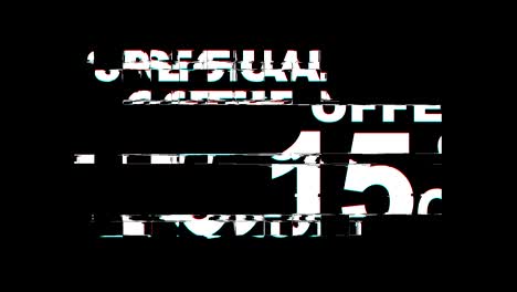 special offer 15% percent off glitch effect text digital tv distortion 4k loop animation