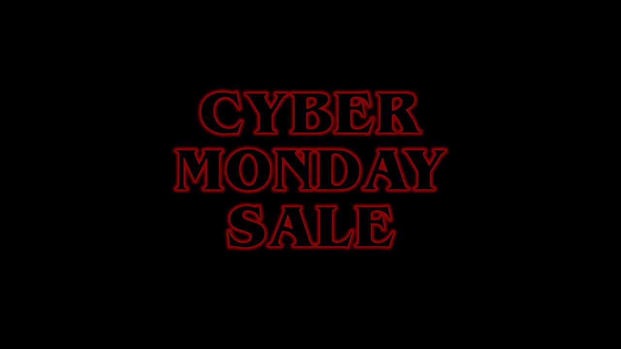 Stranger Things Title Themed Sales Promotional and Marketing Campaign Video Stating the of a Cyber Monday Sale