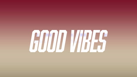 animación de un banner de texto de buenas vibraciones contra un fondo de gradiente rosa