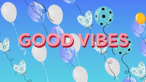 animation of the words good vibes in pink with floating balloons on blue