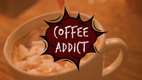 Animation-of-coffee-addict-text-over-cup-of-coffee