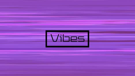 Animation-of-vibes-text-on-moving-purple-background