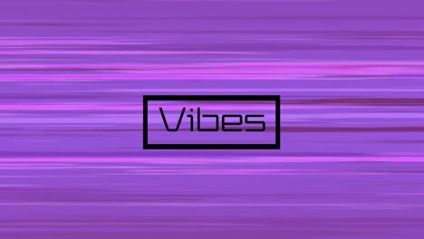 animation of vibes text on moving purple background