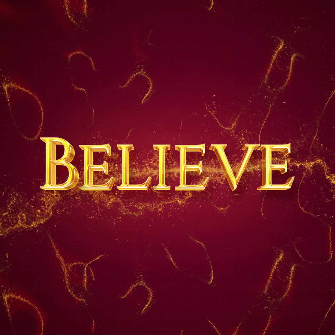 Believe - Gold Text on Maroon Background
