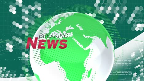 animation of breaking news text, data processing over globe and green background