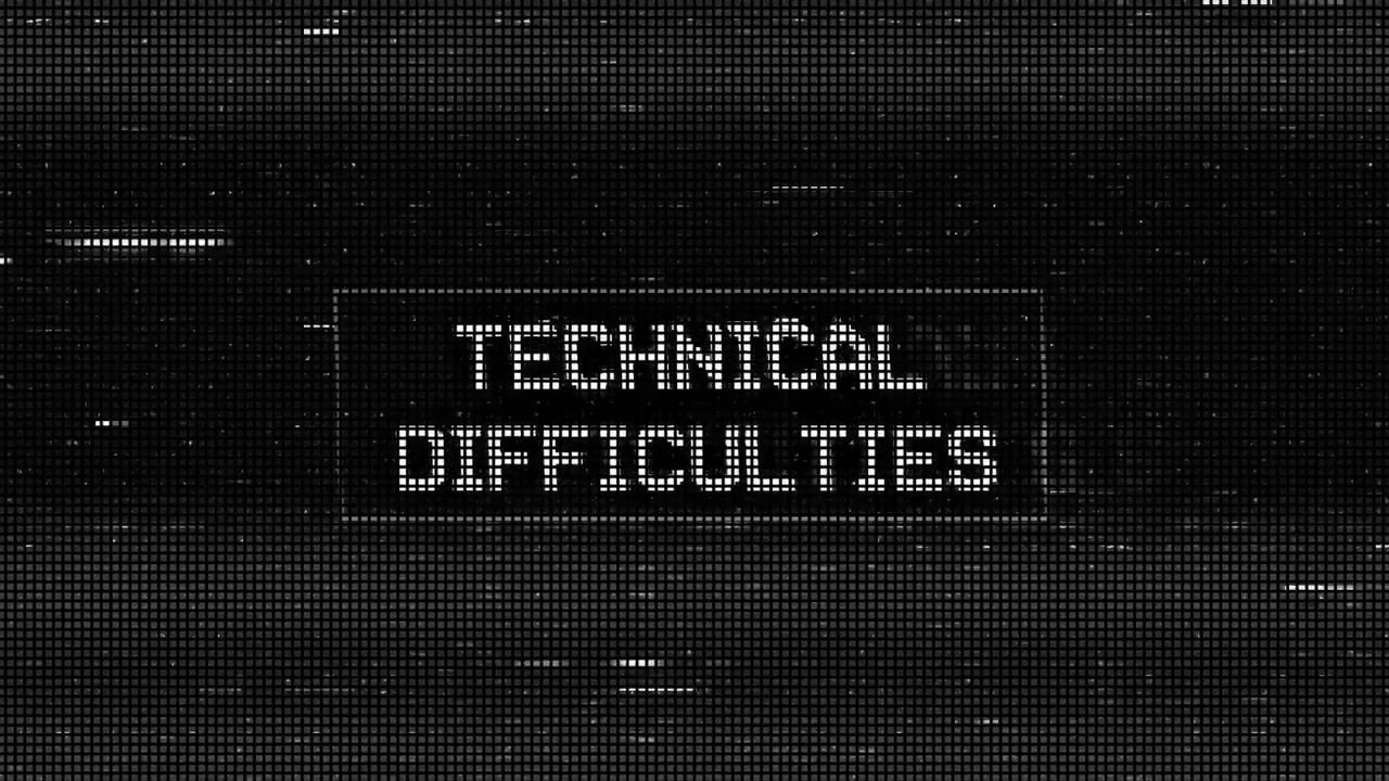 Technical Difficulties Message on Glitchy Pixelated Screen