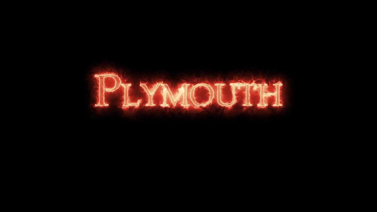 Plymouth written with fire. Loop
