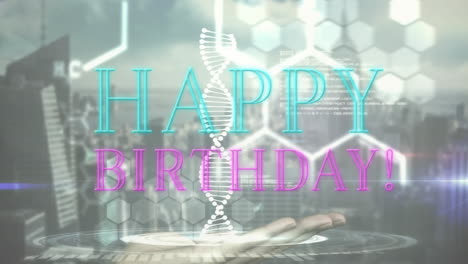 animation of happy birthday text with dna strand and data processing over cityscape