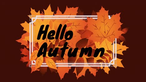 animation of hello autumn text over leaves on brown background