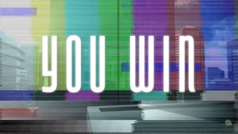 Animation-of-you-win-text-in-white-with-colourful-distortion-over-cityscape