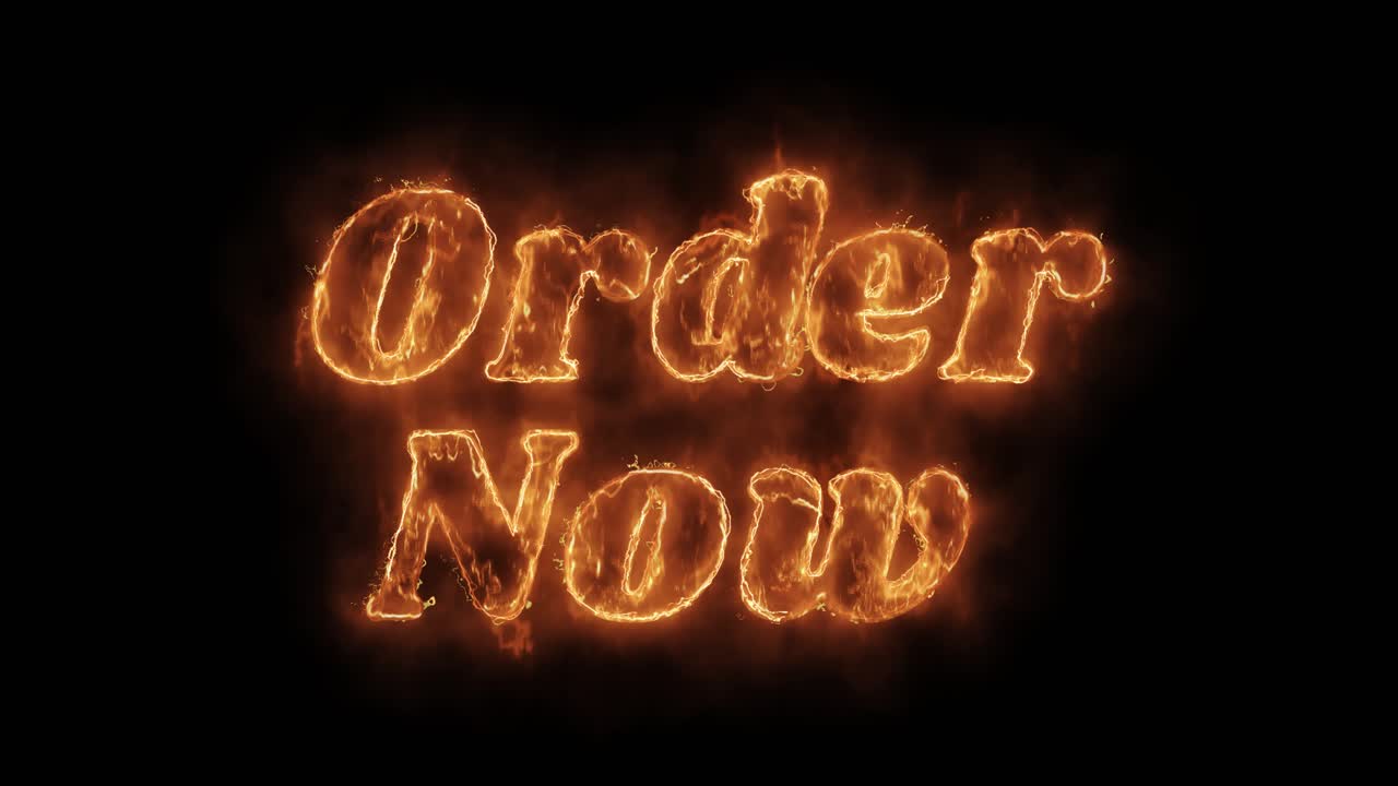 Order Now - Burning Text