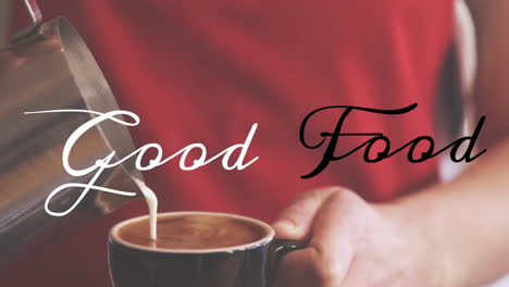 pouring milk into coffee cup, good food text animation over red background