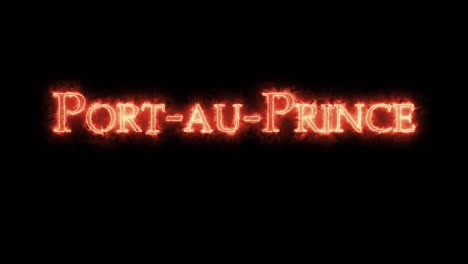 port-au-prince written with fire. loop