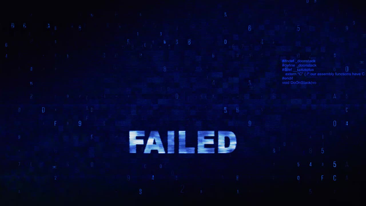 Failed Status on a Digital Screen