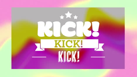 animation of kick text on colourful background