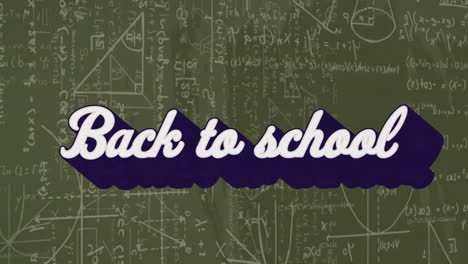 animation of text back to school, over maths calculations on chalkboard