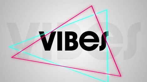 animation of vibes text over glowing neon triangles