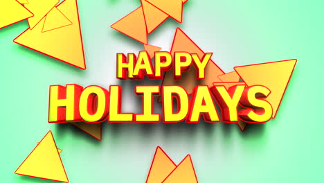 vibrant 3d happy holidays made of colorful stacked triangles on green and blue gradient background