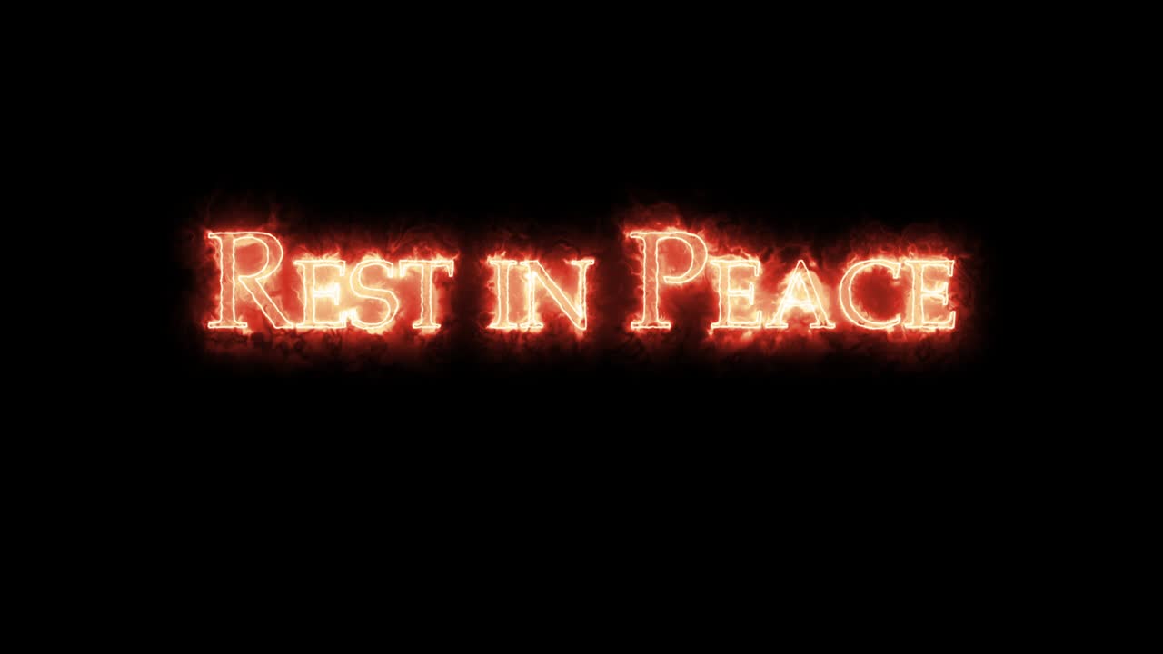 Rest in Peace written with fire. Loop