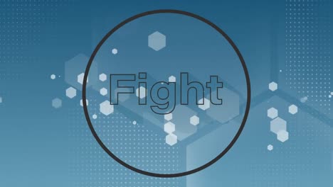Animation-of-fight-text-in-black-circle-outline-over-hexagons-on-blue-background