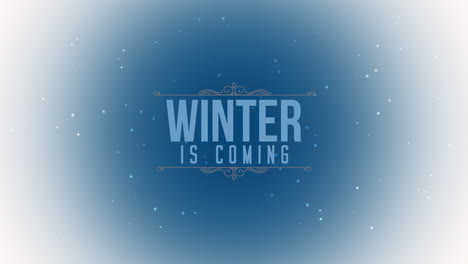 winter is coming with snow and ornament on blue gradient