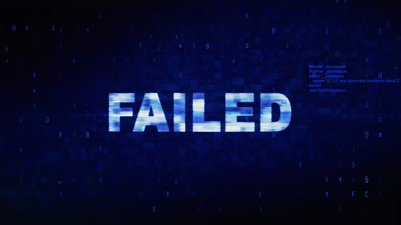 Failed Error Message on Screen