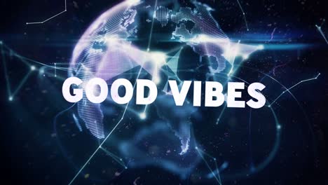 Animation-of-good-vibes-in-white-text-with-colourful-distortion-over-globe-and-networks-on-black