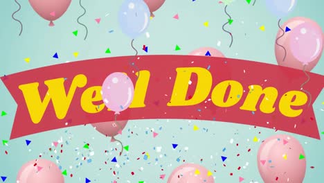 Animation-of-well-done-text-over-confetti-and-balloons-on-green-background