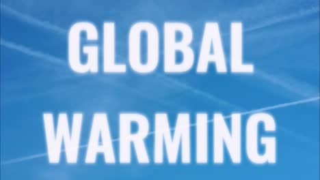 climate change global warming text slow zooming in against striped aircraft emissions sky trail