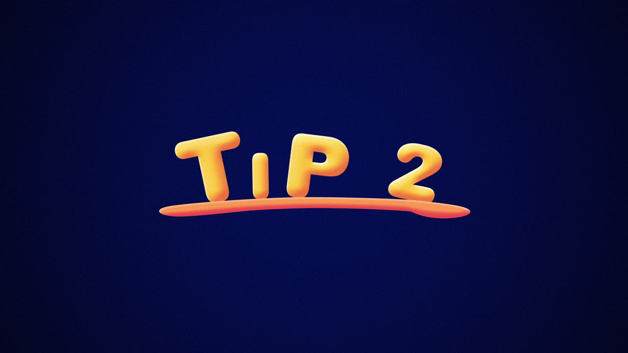 Tip 2 Wobbly gold yellow text Animation pop up effect on a dark blue background with texture