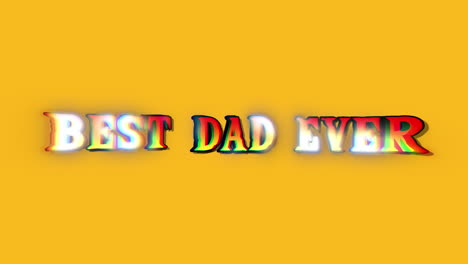 A-cool-text-message-in-a-colorful-jungle-glowing-font:-best-dad-ever