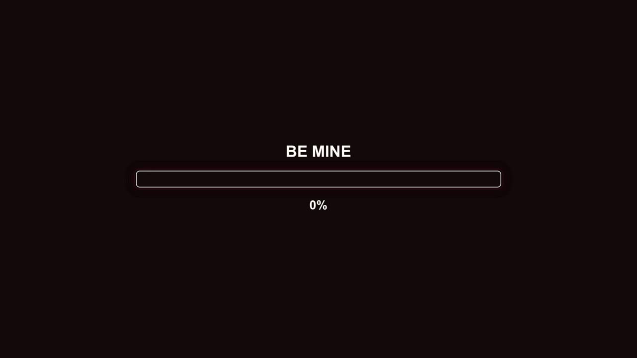 A progress bar animation displays the phrase Be Mine with a filled bar at 100 percent. This animation is suitable for streamers and content creators in video production